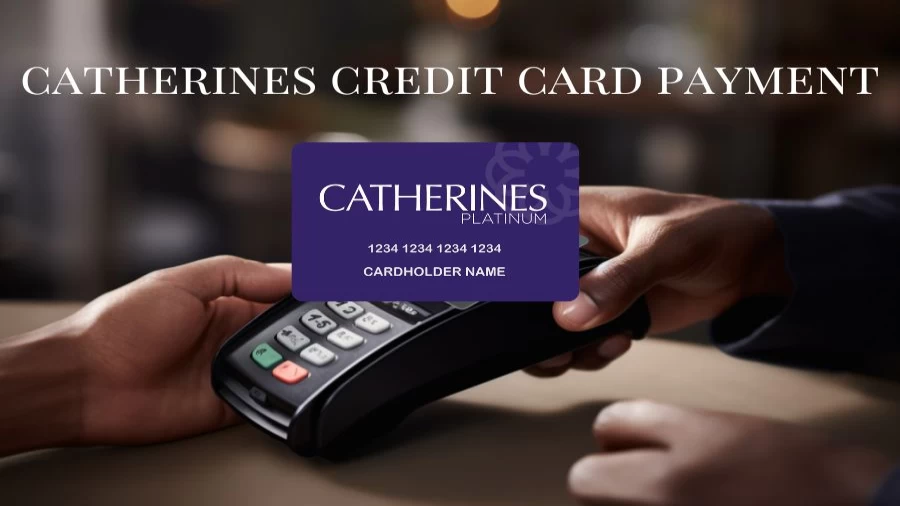 Catherines Credit Card Payment, Benefits and How to Login Catherines