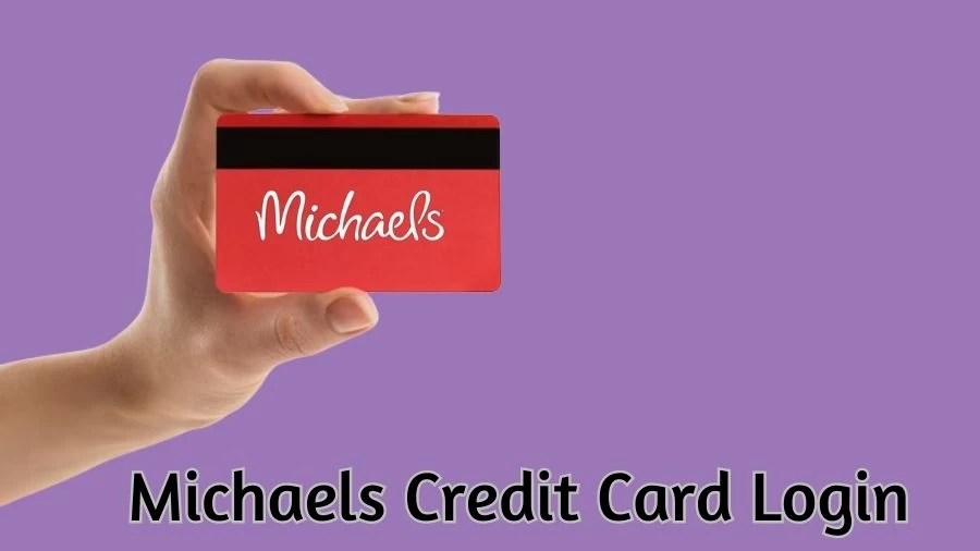 How To Pay Michaels Credit Card Michaels Credit Card Login, How to Pay Michaels Credit Card Online?