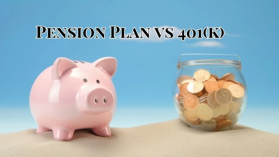 Pension Plan Vs. 401(K), What is the Difference Between Pension Plan Vs. 401(K)?