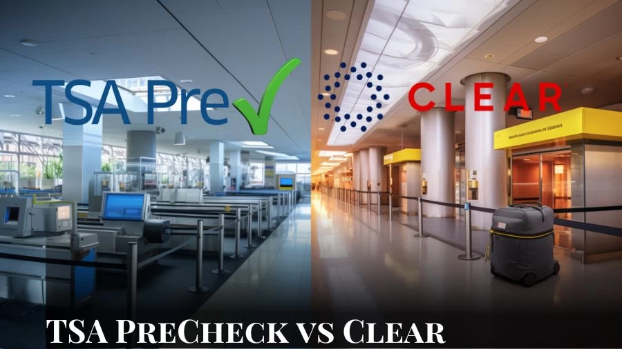 TSA PreCheck Vs. Clear, What is the Difference Between TSA PreCheck Vs. Clear