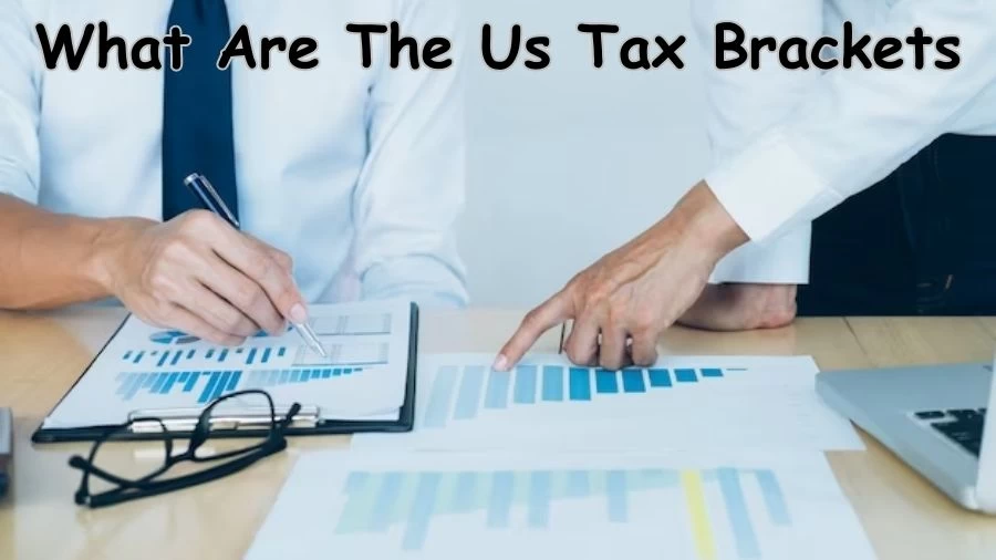 What are the US Tax Brackets? What are the US Tax Brackets for 2023?