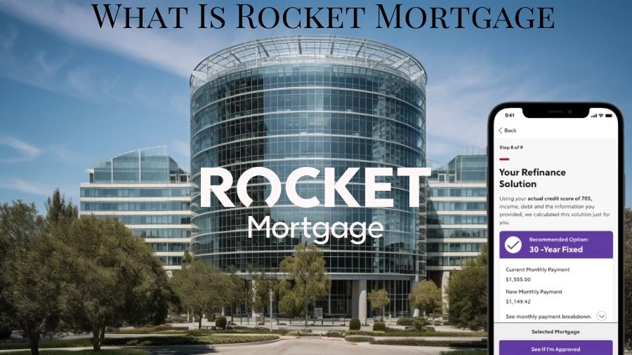 What is Rocket Mortgage? How Does Rocket Mortgage Works?