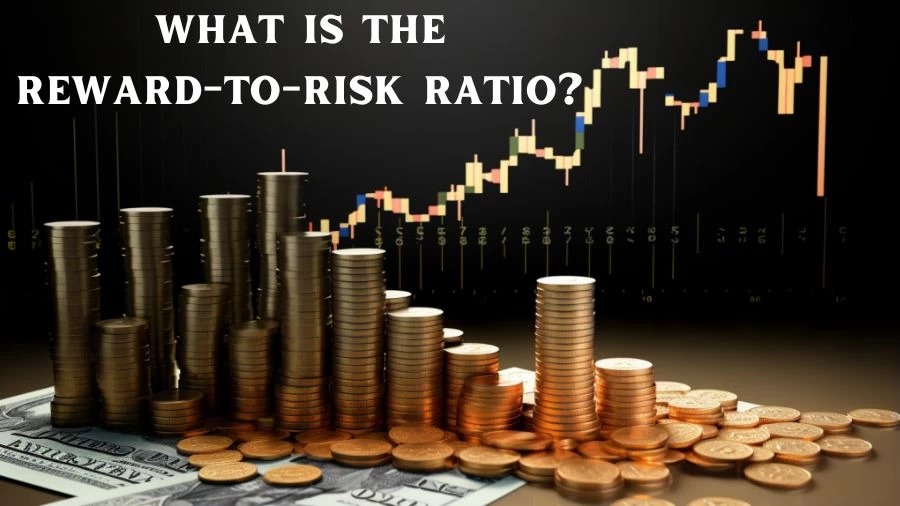 What is the Reward-to-Risk Ratio? How to Calculate Risk Reward Ratio?