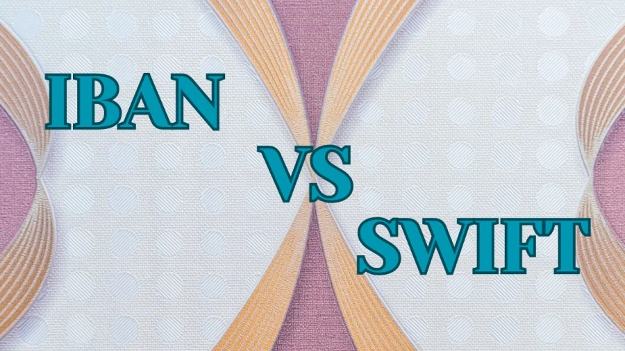 IBAN Vs SWIFT Code, Is IBAN Same as SWIFT?