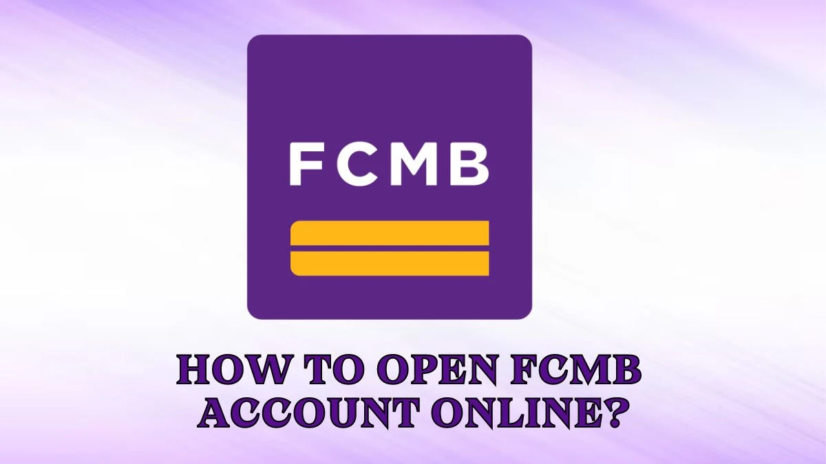 How to Open FCMB Account Online and FCMB USSD Codes?