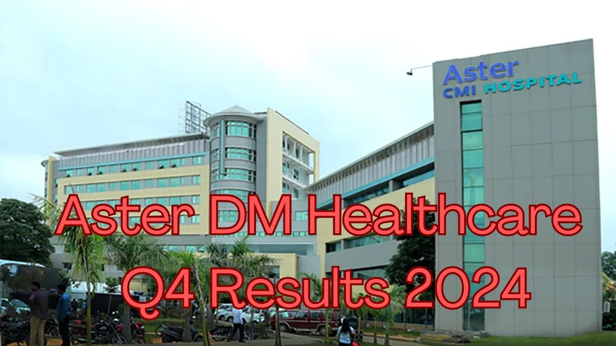 Aster DM Healthcare Q4 Results 2024, Share Price and more