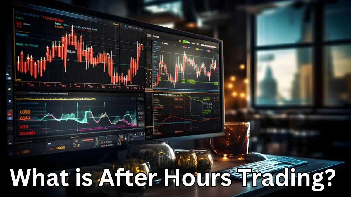 What is After Hours Trading?How Does it Work?