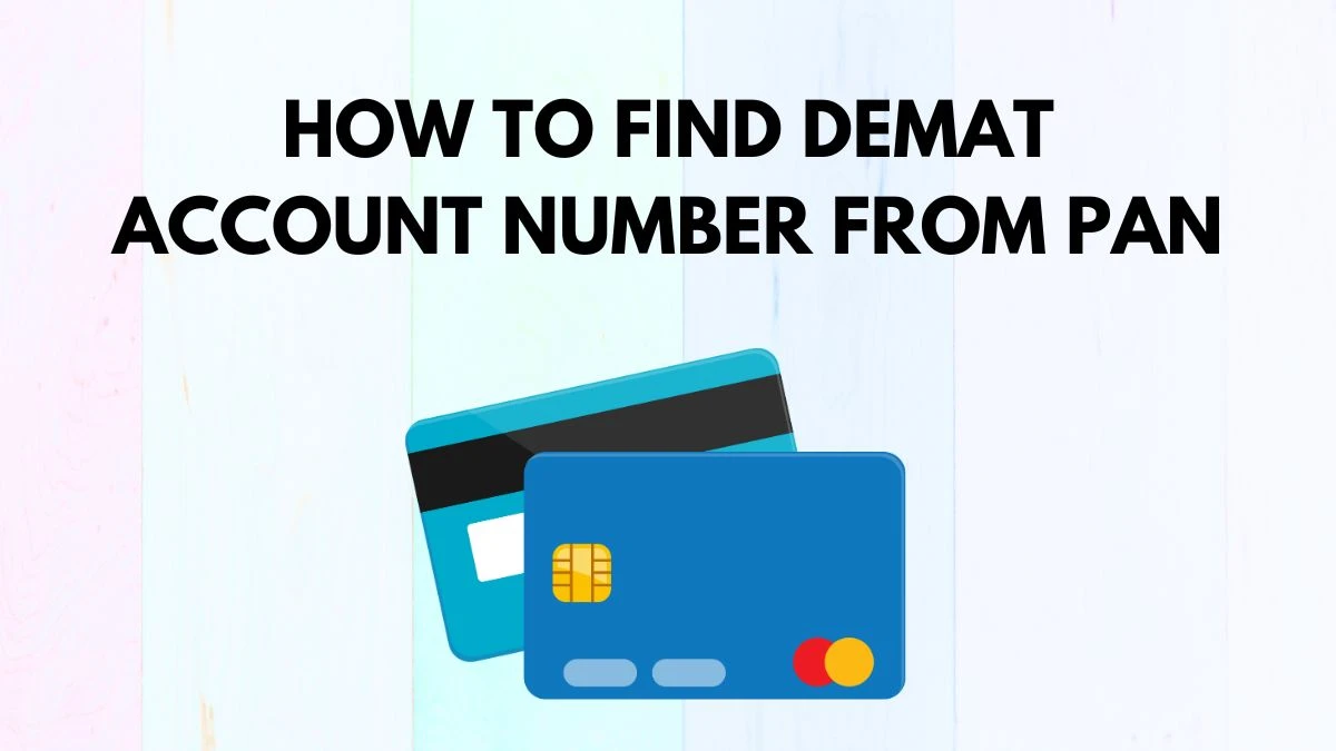 How to Find Demat Account Number from PAN? A Step-by-Step Guide