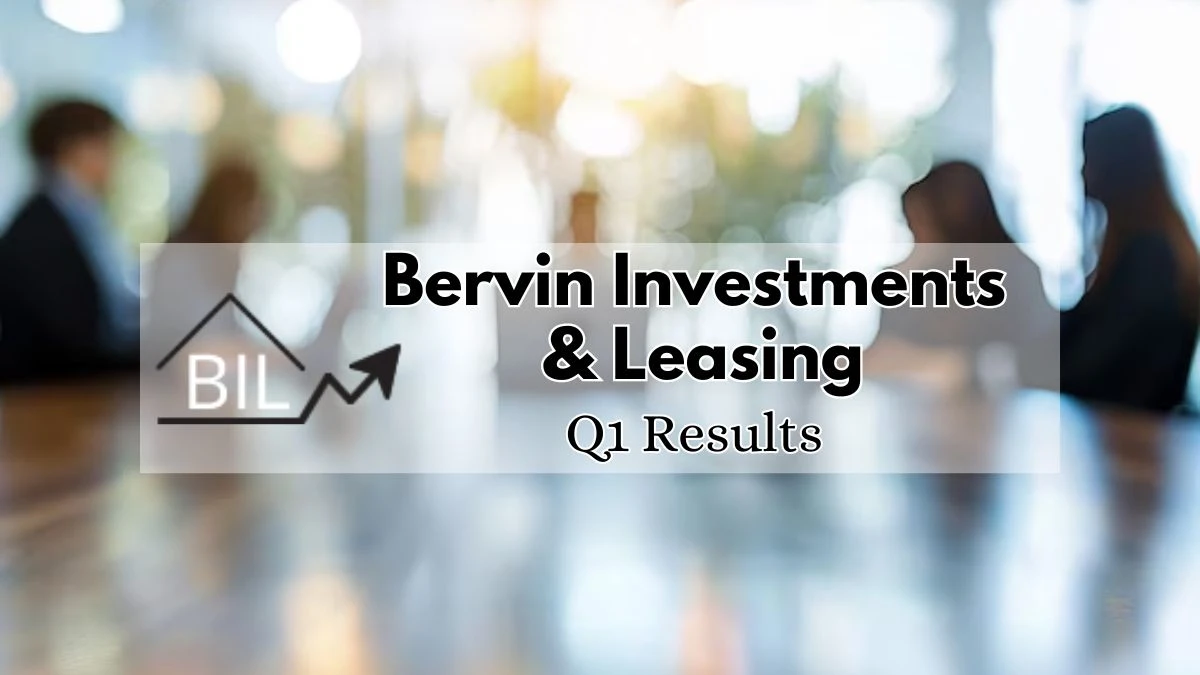 Bervin Investments & Leasing Q1 Results Report ₹55.87 Lakh Income, ₹157.68 Lakh Loss, and ₹(2.67) EPS