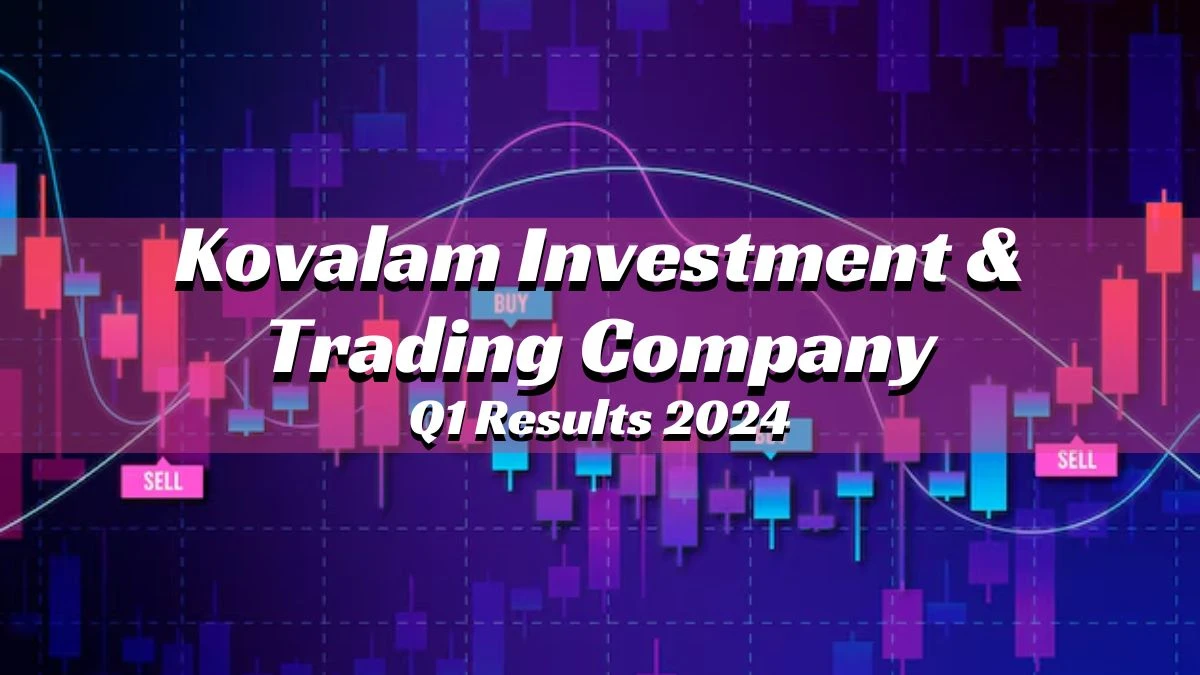 Kovalam Investment & Trading Company Q1 Results 2024, PAT of Rs 101.83 Lakhs