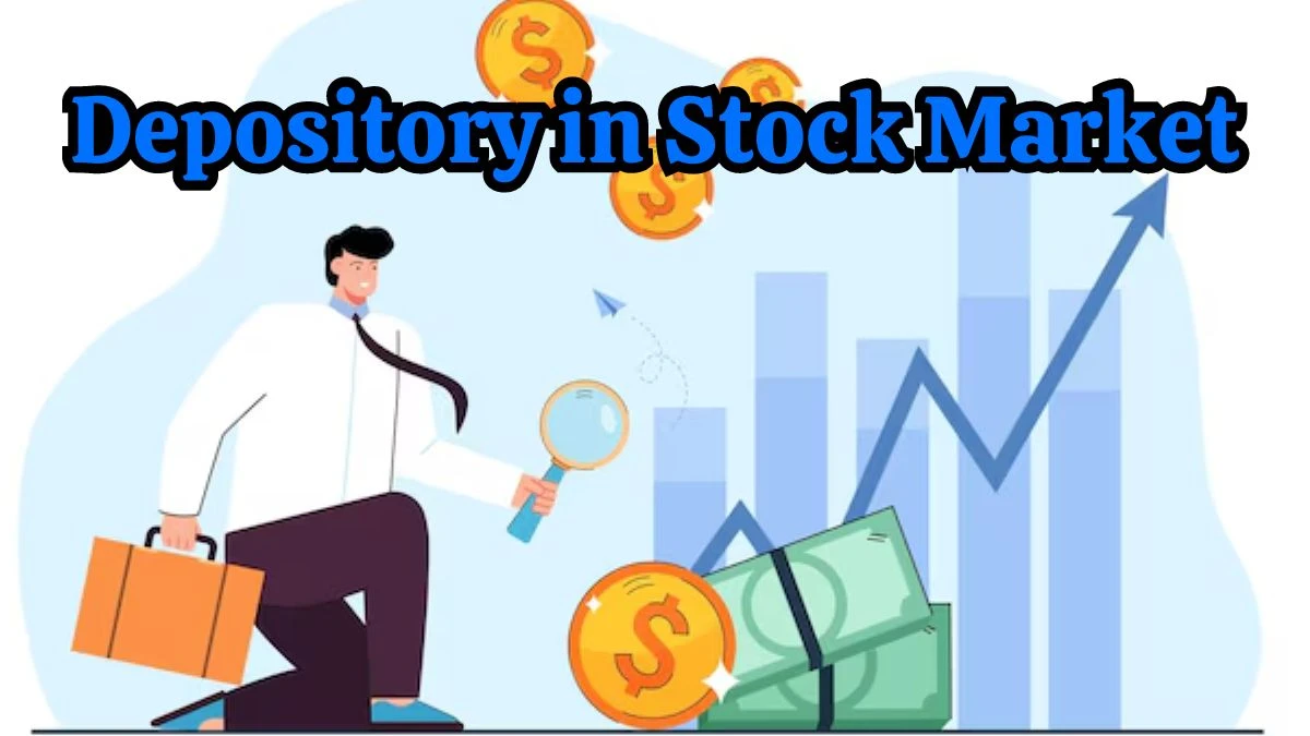 What is Depository in Stock Market? How Many Depositories Are There?