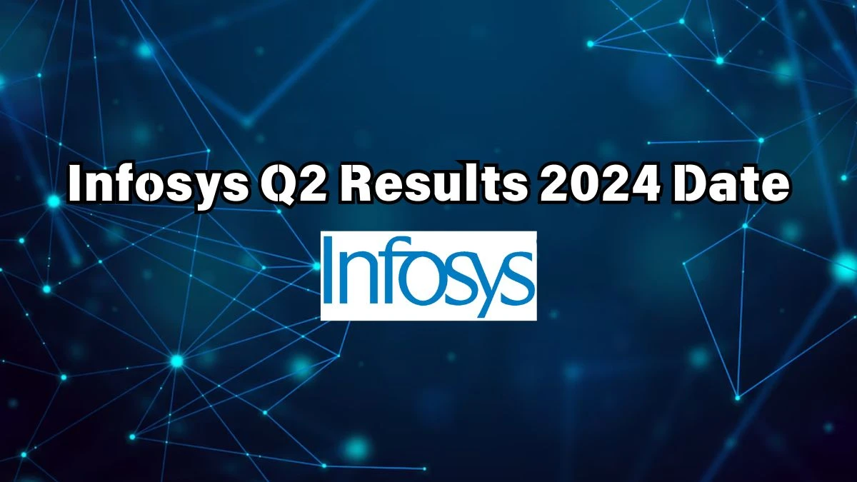 Infosys Q2 Results 2024 Date Announced (October 17, 2024)