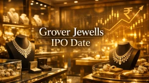 Grover Jewells IPO Date: Check GMP, Price Band & Listing Detail
