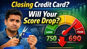 Does Closing a Credit Card Affect Credit Score? CIBIL Impact Explained for 2026