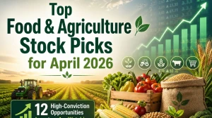 Top Food & Agriculture Stock Picks for April 2026: 12 High-Conviction Opportunities Investors Are Watching
