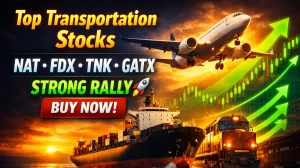 Top Transportation & Shipping Stocks to Buy Now: NAT, FDX, TNK, GATX Lead Strong Rally