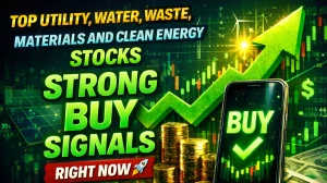 Top Utility, Water, Waste & Materials Stocks With Strong Buy Signals Right Now