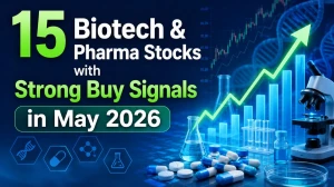 15 Biotech & Pharma Stocks with Strong Buy Signals in May 2026: AI-Powered Technical Analysis Reveals Top Entry Points