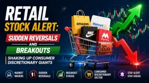 Retail Stock Alert: Sudden Reversals and Breakouts Shaking Up Consumer Discretionary Giants
