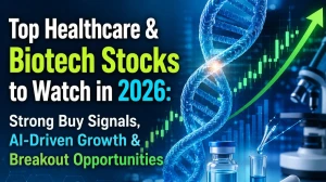 Top Healthcare & Biotech Stocks to Watch in 2026: Strong Buy Signals, AI-Driven Growth & Breakout Opportunities